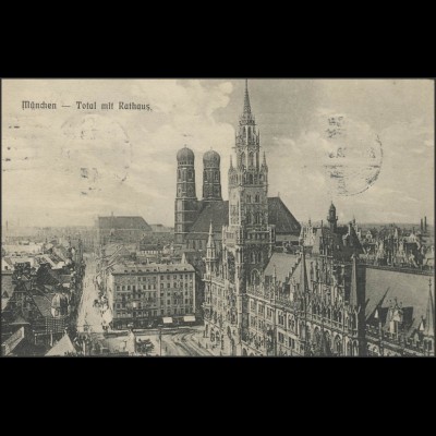 Ansichtskarte Bayern: München Total mit Rathaus, München 21.7.1910