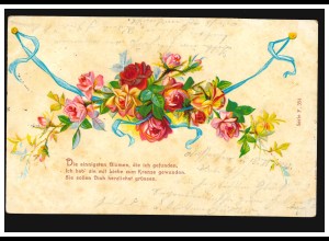 AK Rosen mit Gedicht: Die sinnigsten Blumen, die ich gefunden, ... 10.6.1903